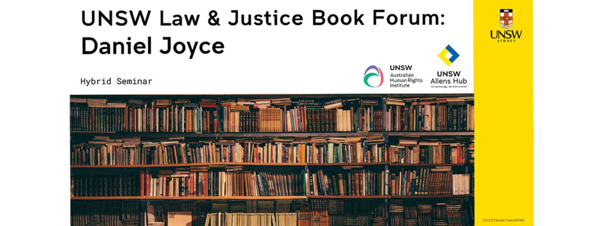 UNSW Law & Justice Book Forum: Daniel Joyce