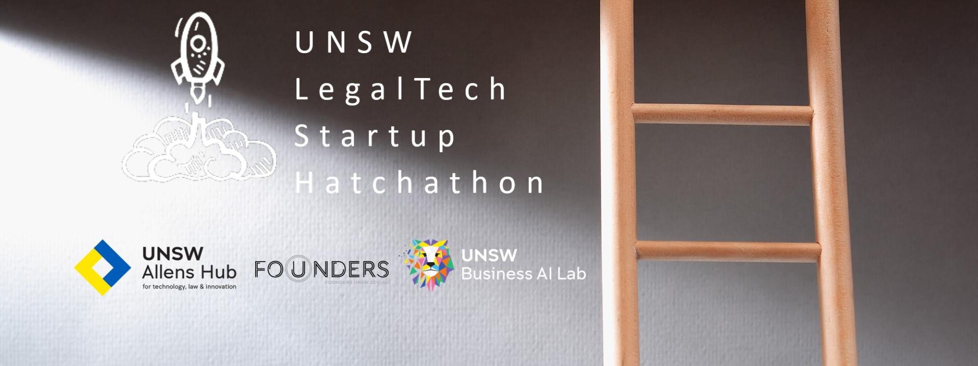 UNSW LegalTech​ Startup​ Hatchathon flyer